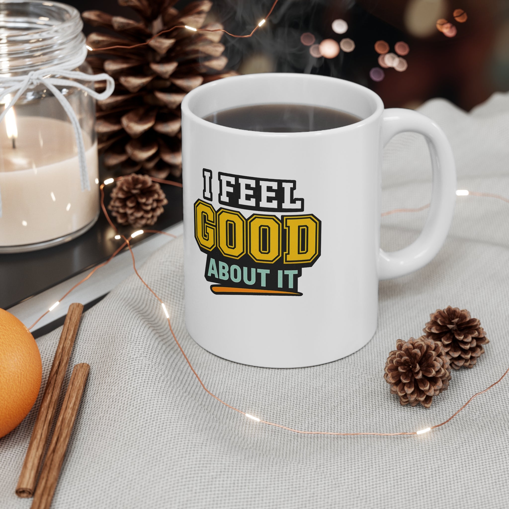 I Feel Good About This Mug – Funny Retro Coffee Cup (11 oz)