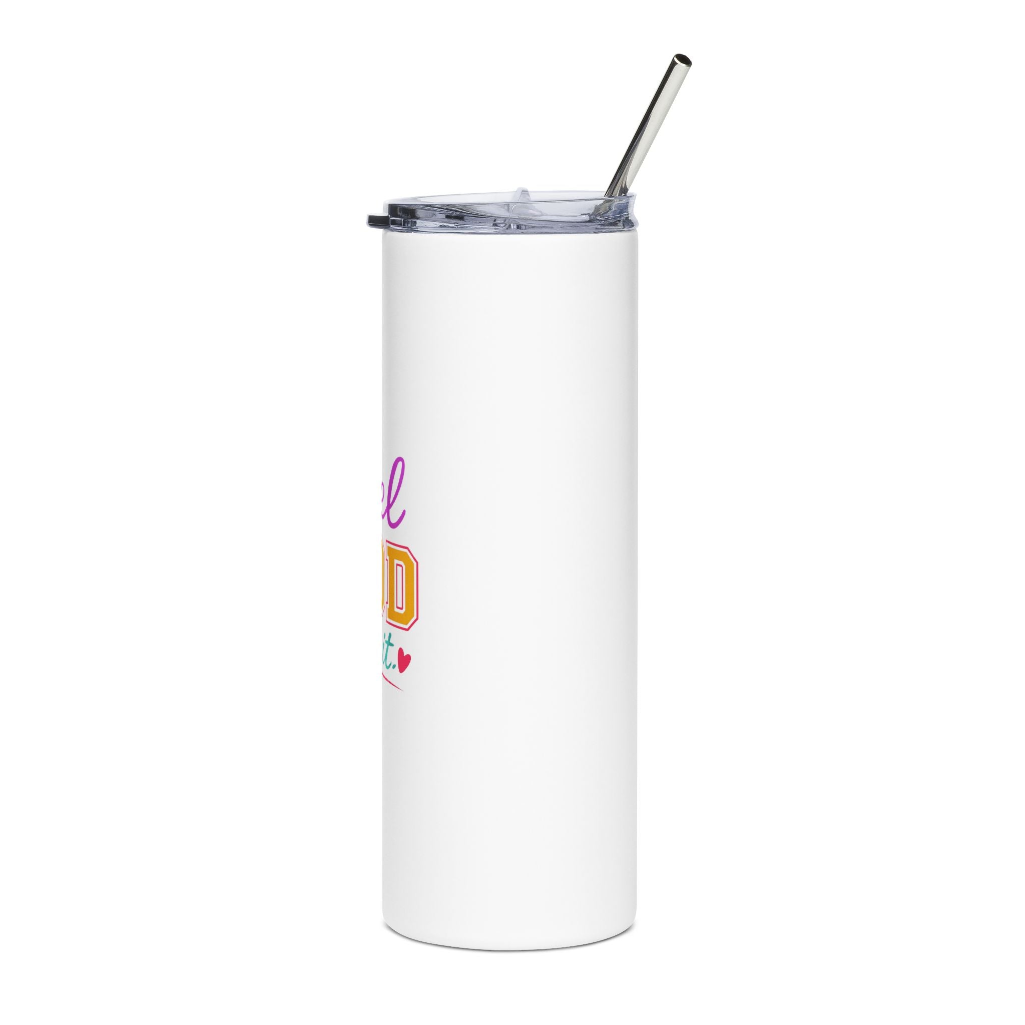 I Feel Good About It Tumbler 💕 | 20oz Stainless Steel Cup